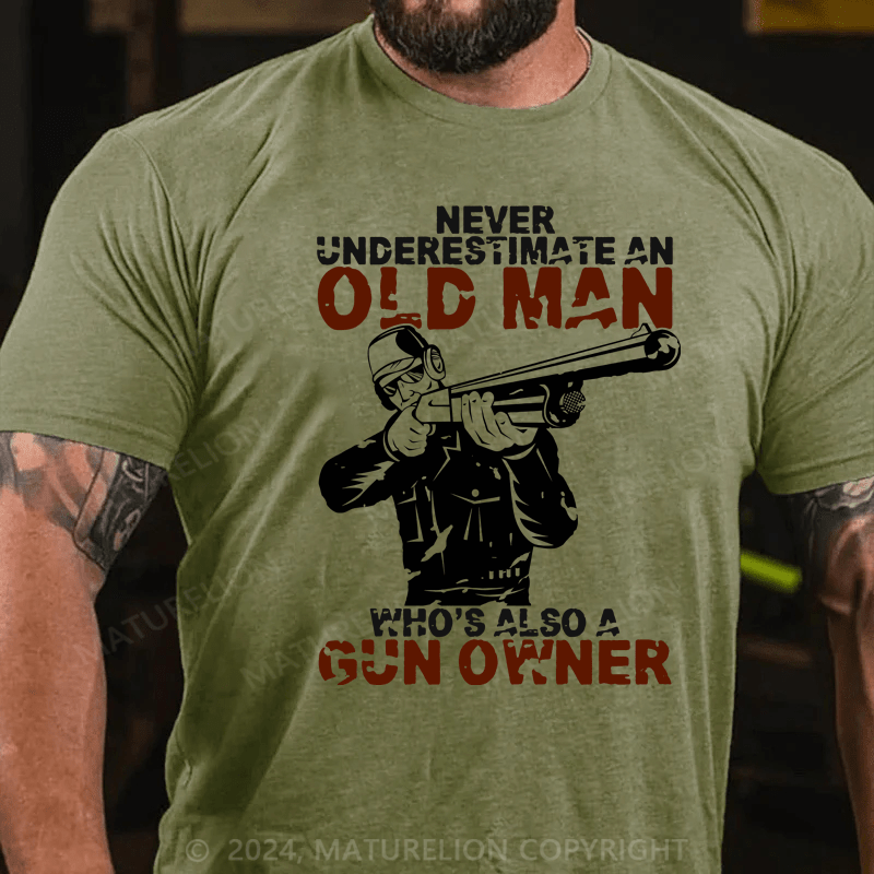 Maturelion Underestimate An Old Man Who's Also A Gun Owner shirt