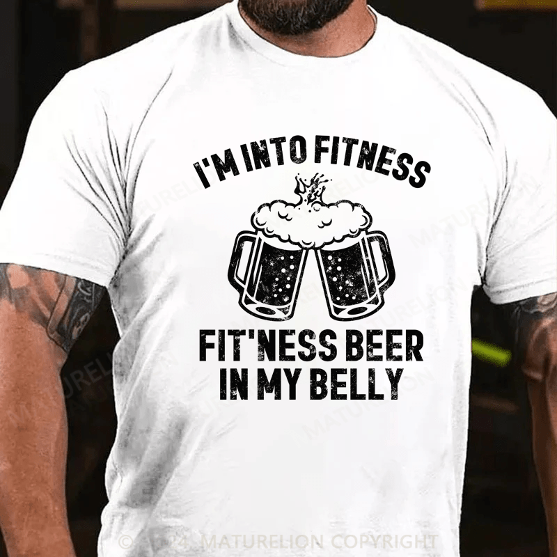 Maturelion Mens Im Into Fitness Fitting This Beer in My Belly T-Shirt