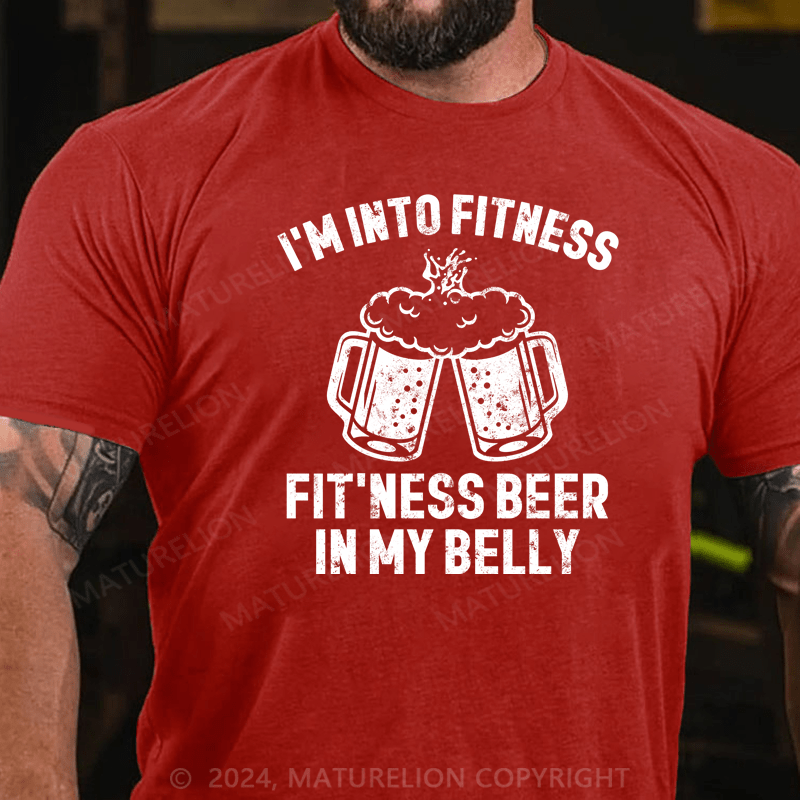 Maturelion Mens Im Into Fitness Fitting This Beer in My Belly T-Shirt