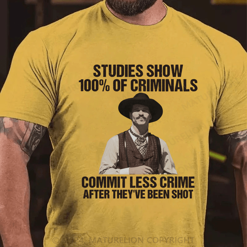 Maturelion Studies Show 100% Of Criminals Commit Less Crime T-Shirt