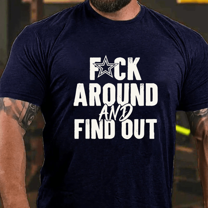 Maturelion Fuck Around And Find Out Cotton T-Shirt