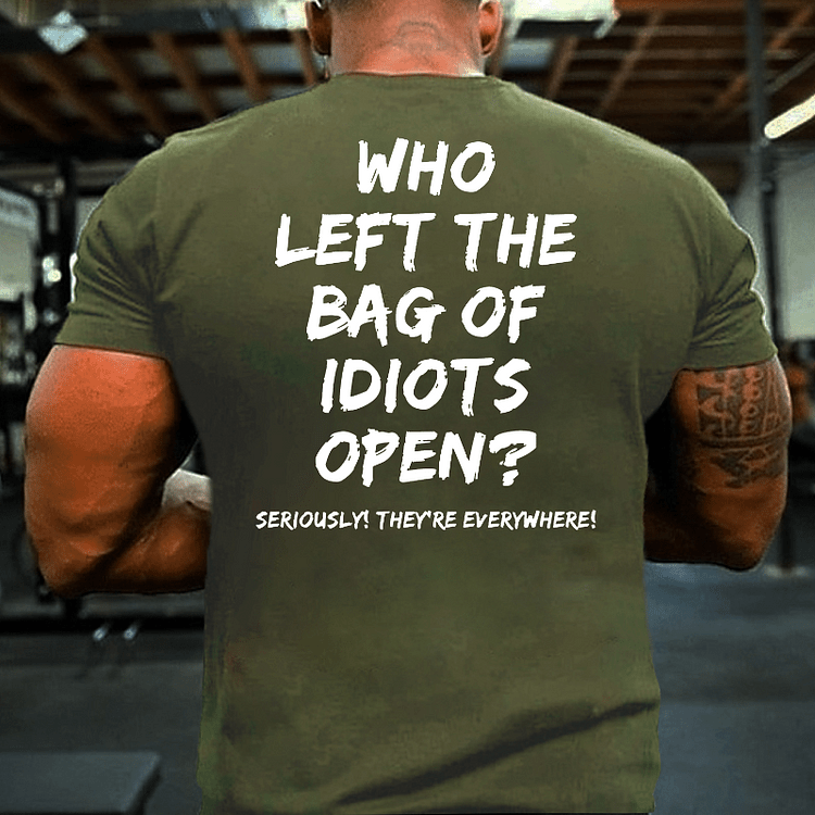 Maturelion Men's Who Left The Bag Of Idiots Open T-shirt (Free Customization)