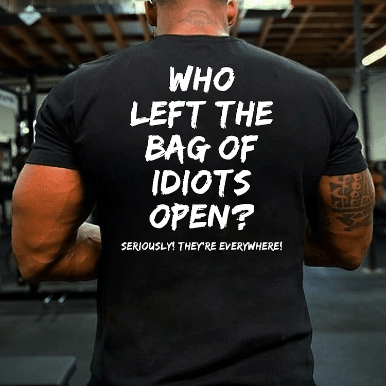 Maturelion Men's Who Left The Bag Of Idiots Open T-shirt