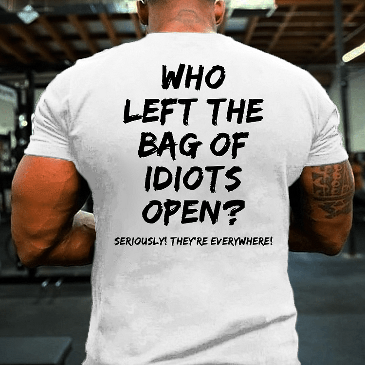 Maturelion Men's Who Left The Bag Of Idiots Open T-shirt