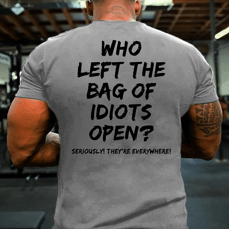 Maturelion Men's Who Left The Bag Of Idiots Open T-shirt