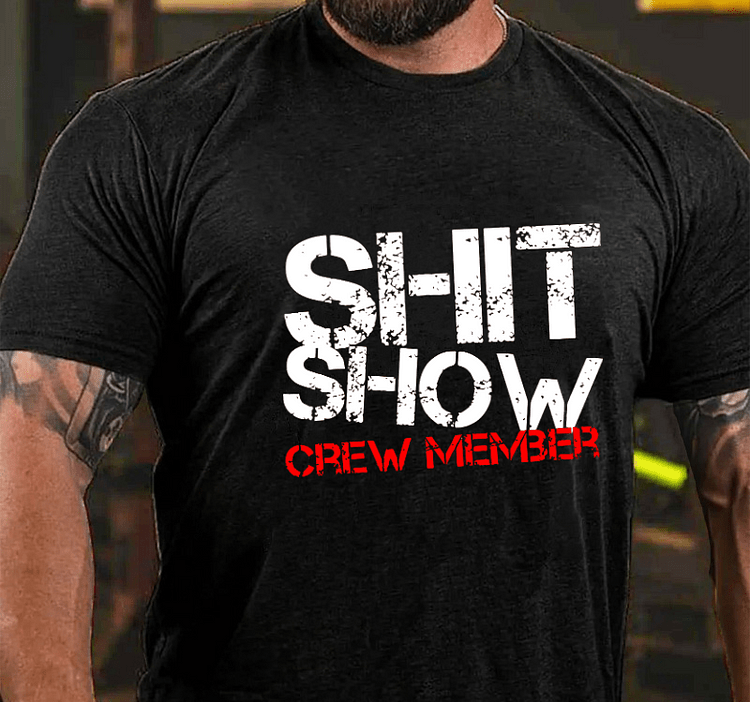 Maturelion Shit Show Crew Member Print Sarcastic Men's T-shirt