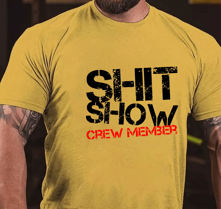 Maturelion Shit Show Crew Member Print Sarcastic Men's T-shirt