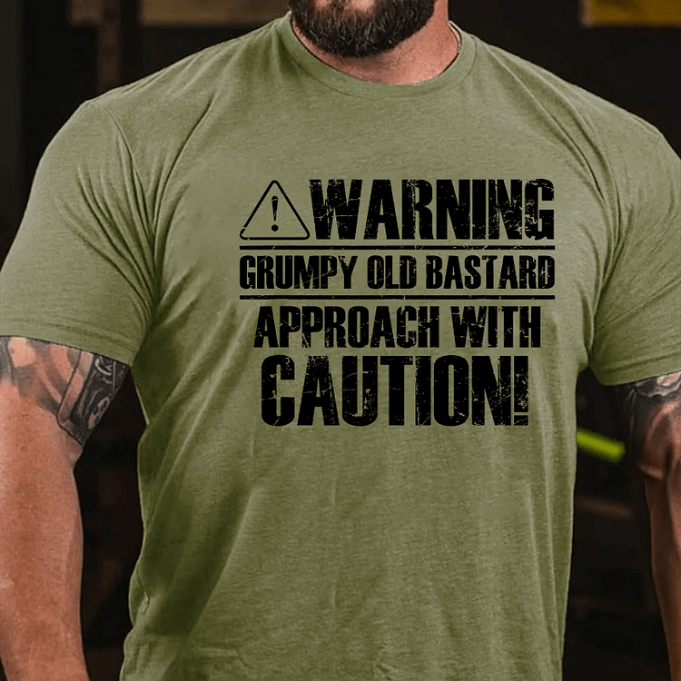 Maturelion Warning Grumpy Old Bastard Approach With Caution T-shirt