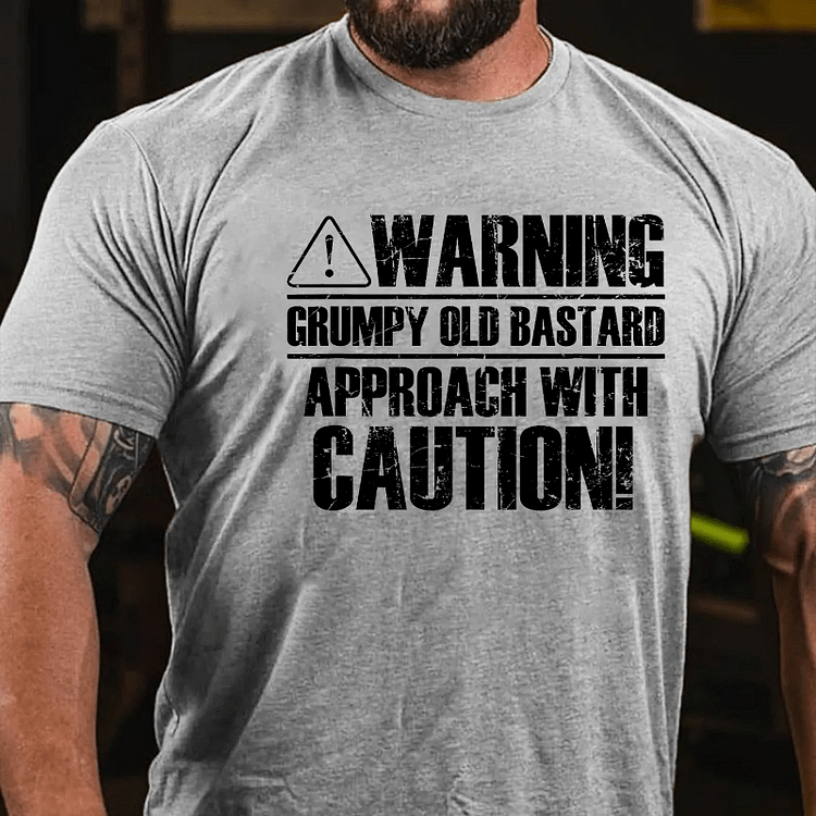 Maturelion Warning Grumpy Old Bastard Approach With Caution T-shirt