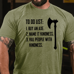 Maturelion To Do List Kill People With Kindness T-Shirt