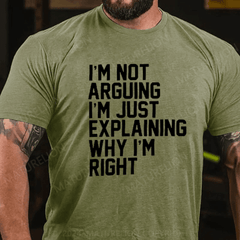 Maturelion I'm Not Arguing I'm Just Explaining Why I Am Right T-Shirt