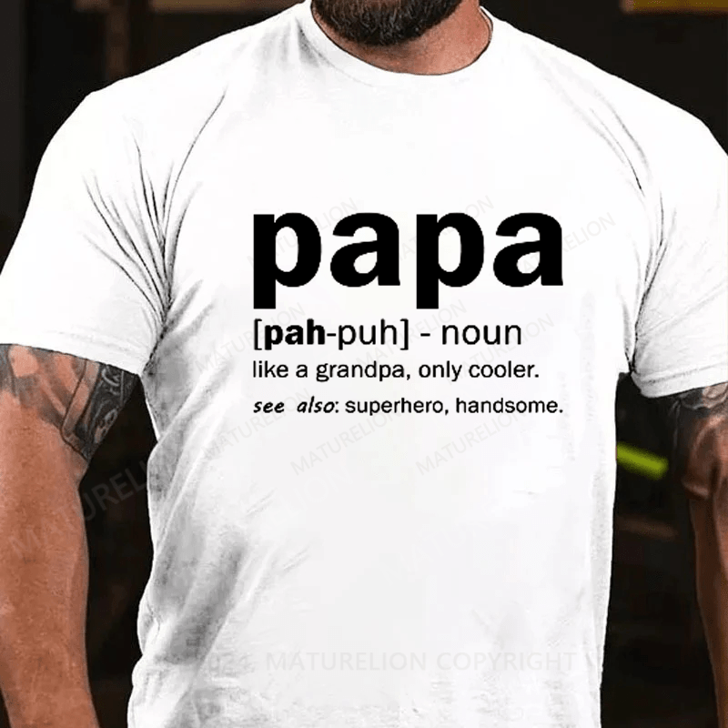 Maturelion Definition Of A Papa Kids T-Shirt