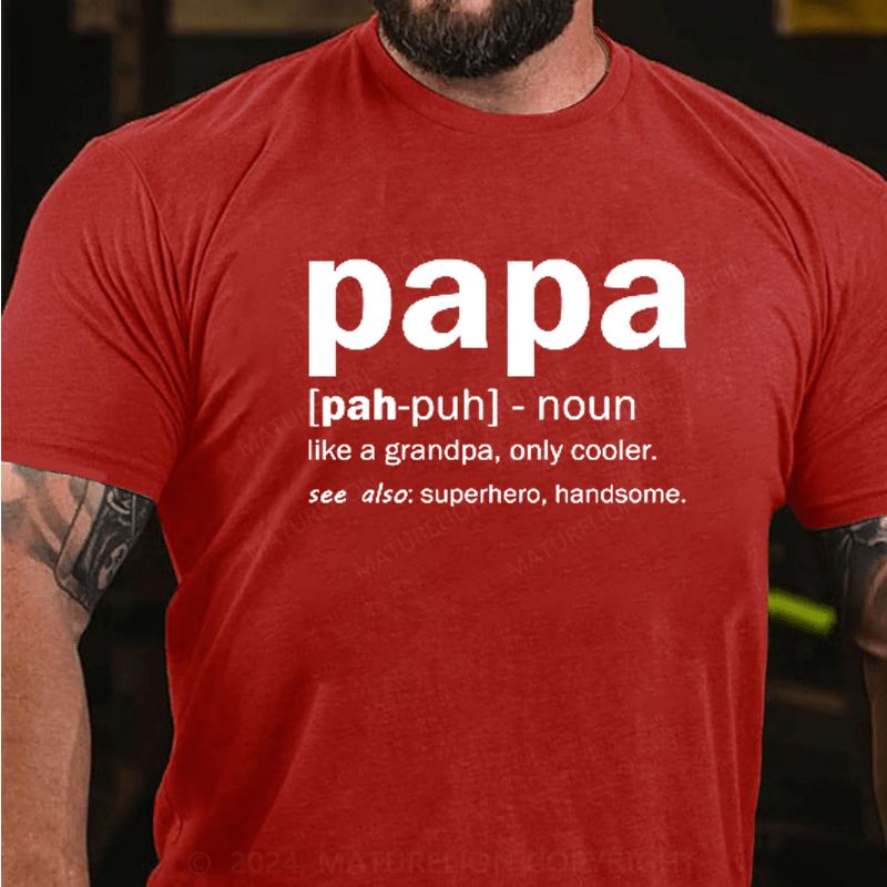 Maturelion Definition Of A Papa Kids T-Shirt