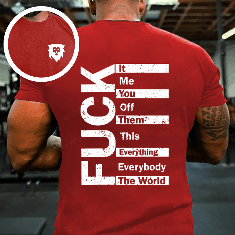 Maturelion Fuck The World T-Shirt