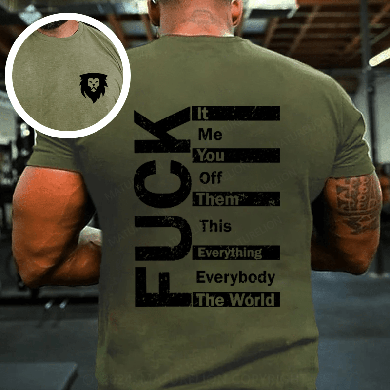 Maturelion Fuck The World T-Shirt