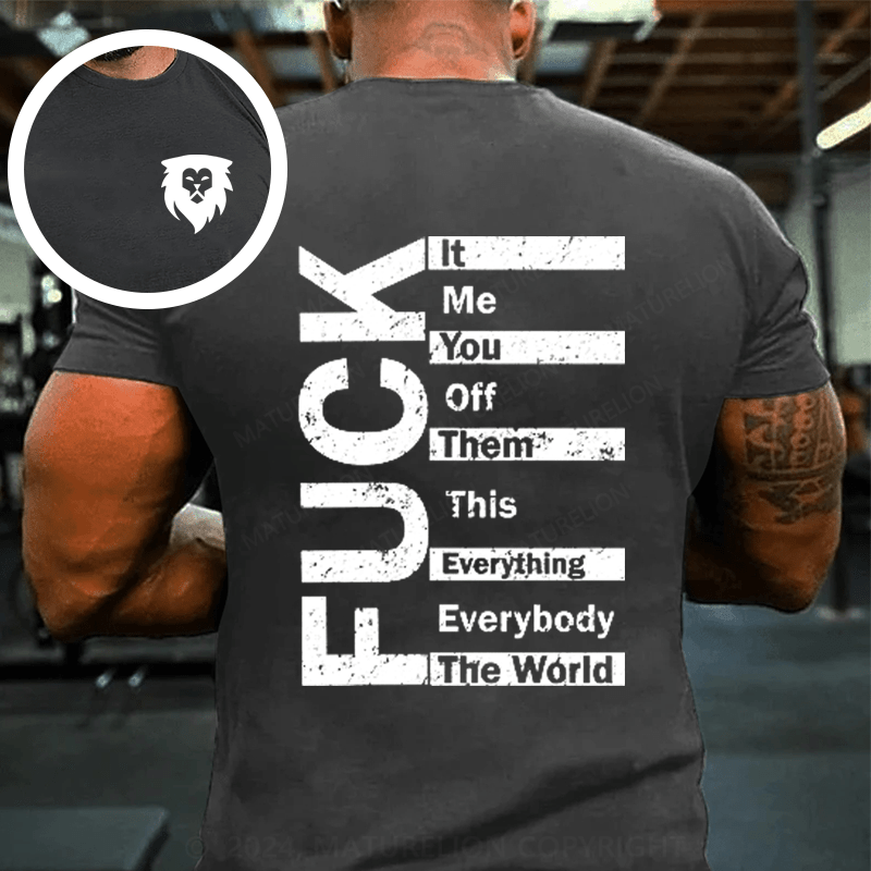 Maturelion Fuck The World T-Shirt