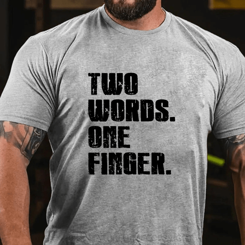 Maturelion 2 Words 1 Fingers T-Shirt