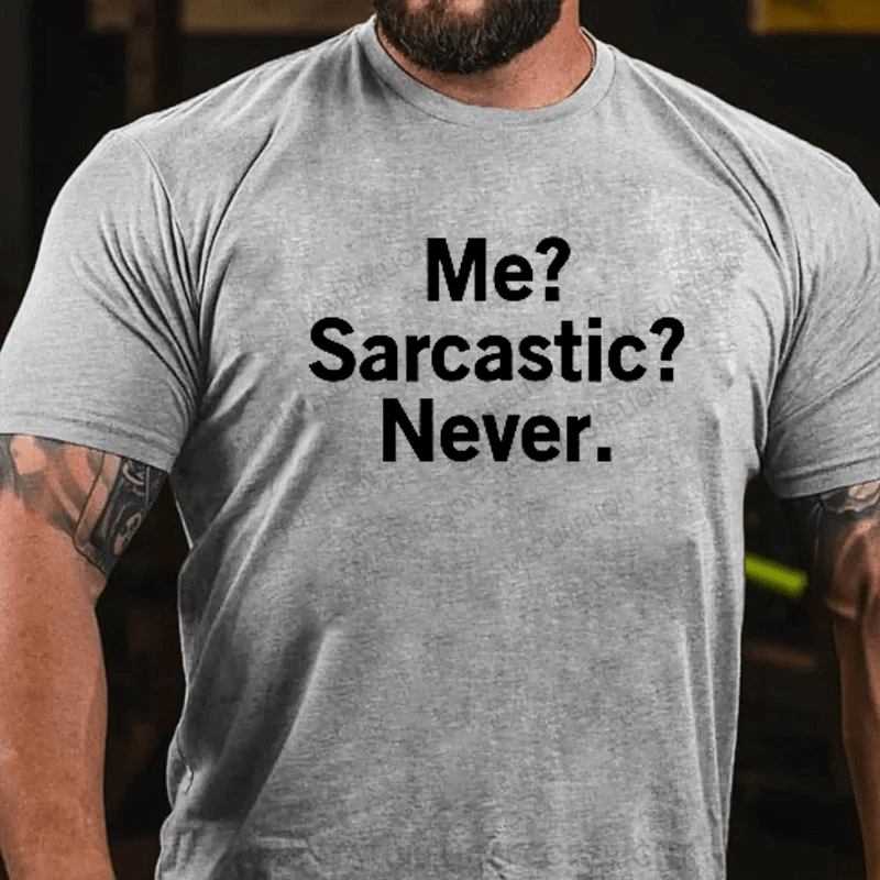 Maturelion Me? Sarcastic? Never. Funny Humor Saying Quote T-Shirt