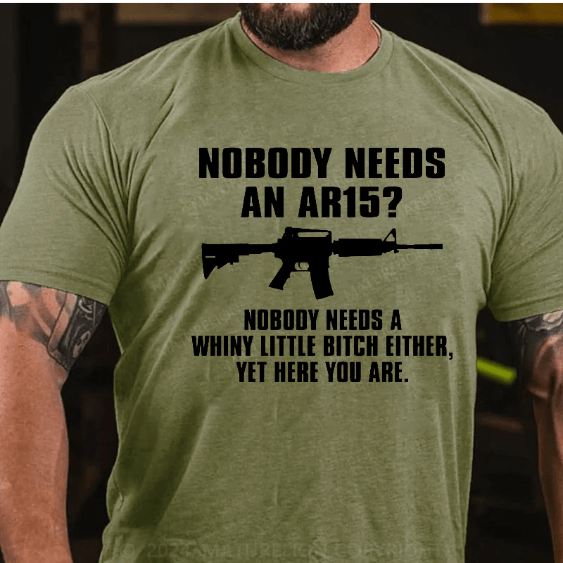 Maturelion Nobody Needs An AR15 Funny T-Shirt