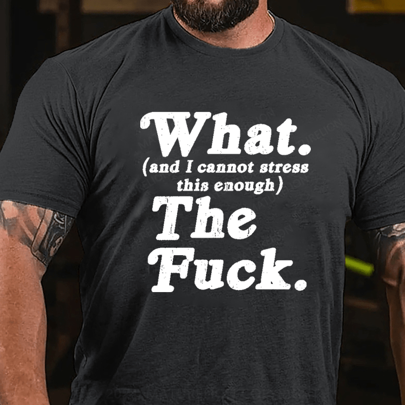 Maturelion  What The F T-Shirt