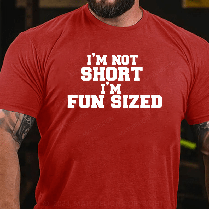 Maturelion I'm Not Short I'm Fun Sized Long Sleeve T-Shirt