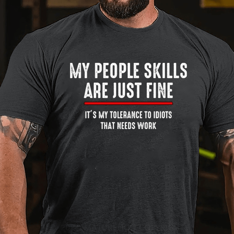 Maturelion My People Skills Are Fine Cool Graphic Gift Idea Adult Humor Sarcastic Shirt