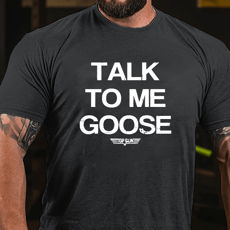 Maturelion Top Gun Movie Talk To Me Goose Big Letter Slogan Men's T-Shirt