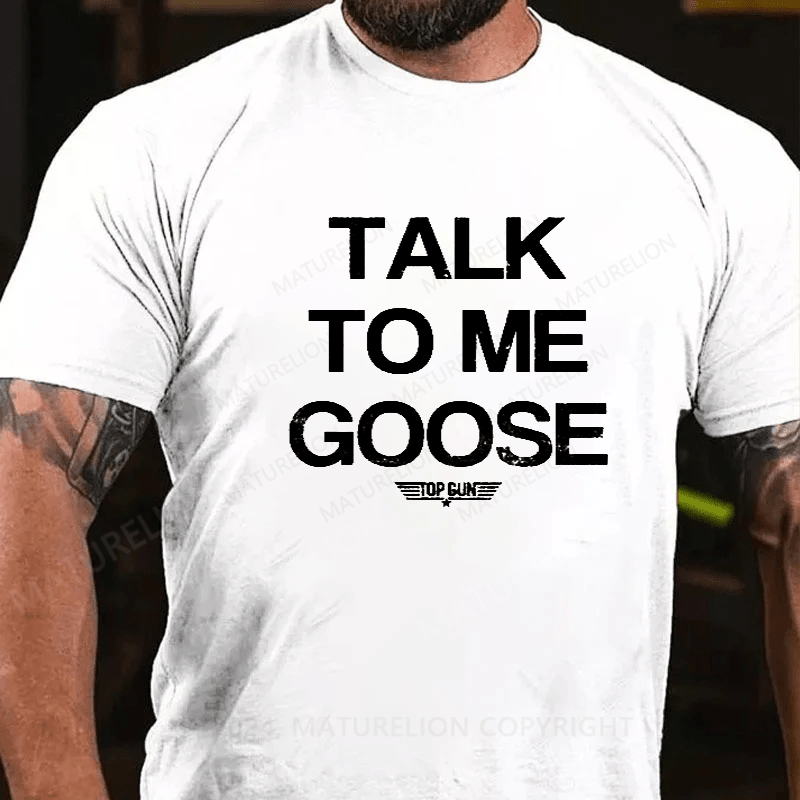 Maturelion Top Gun Movie Talk To Me Goose Big Letter Slogan Men's T-Shirt