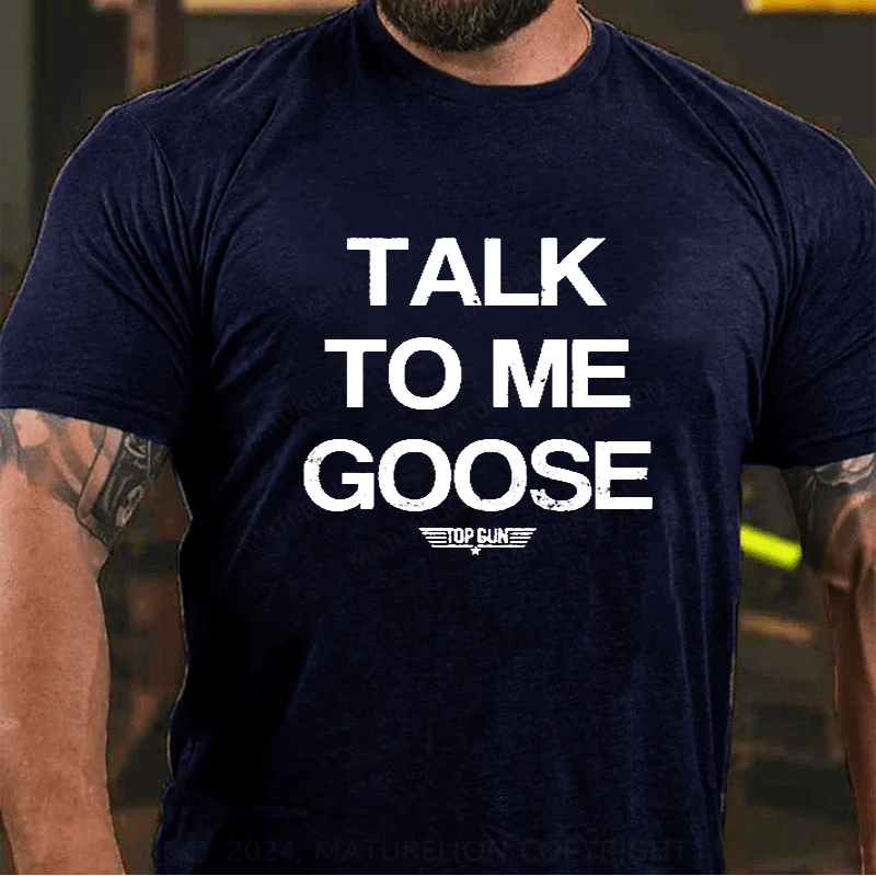 Maturelion Top Gun Movie Talk To Me Goose Big Letter Slogan Men's T-Shirt