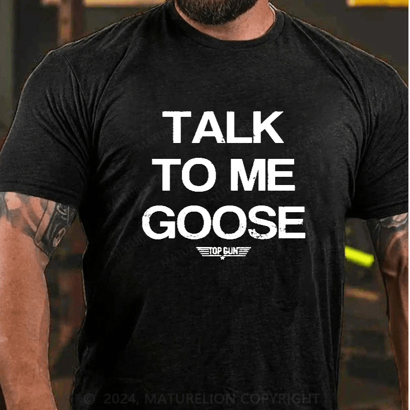 Maturelion Top Gun Movie Talk To Me Goose Big Letter Slogan Men's T-Shirt