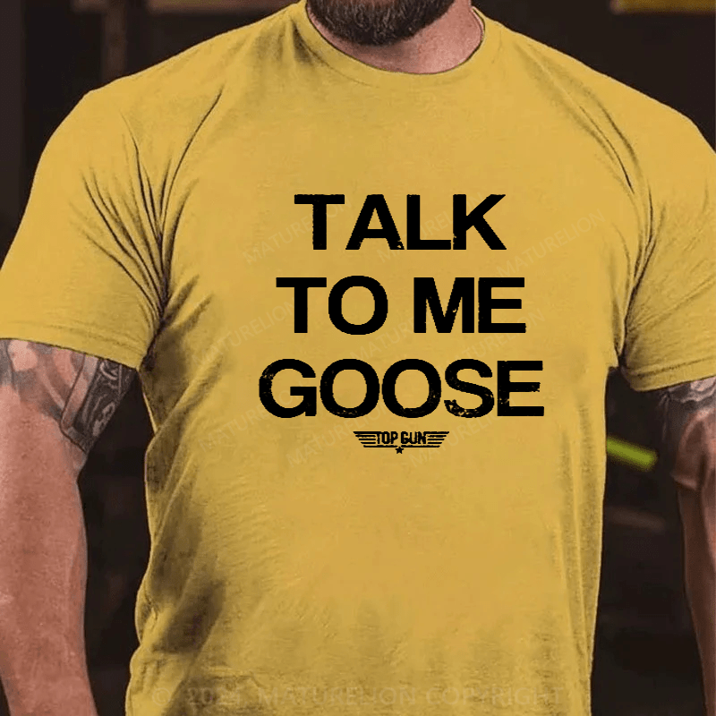 Maturelion Top Gun Movie Talk To Me Goose Big Letter Slogan Men's T-Shirt