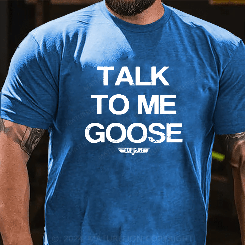 Maturelion Top Gun Movie Talk To Me Goose Big Letter Slogan Men's T-Shirt