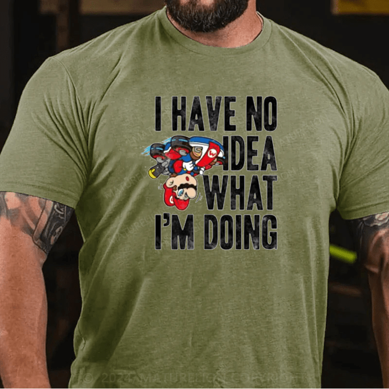 Maturelion Nintendo Mario Kart No Idea What I'm Doing Graphic T-Shirt