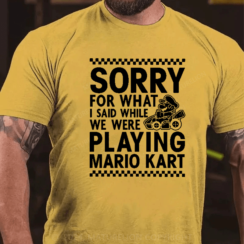 Maturelion Nintendo Mario Kart Checkered Sorry Graphic T-Shirt