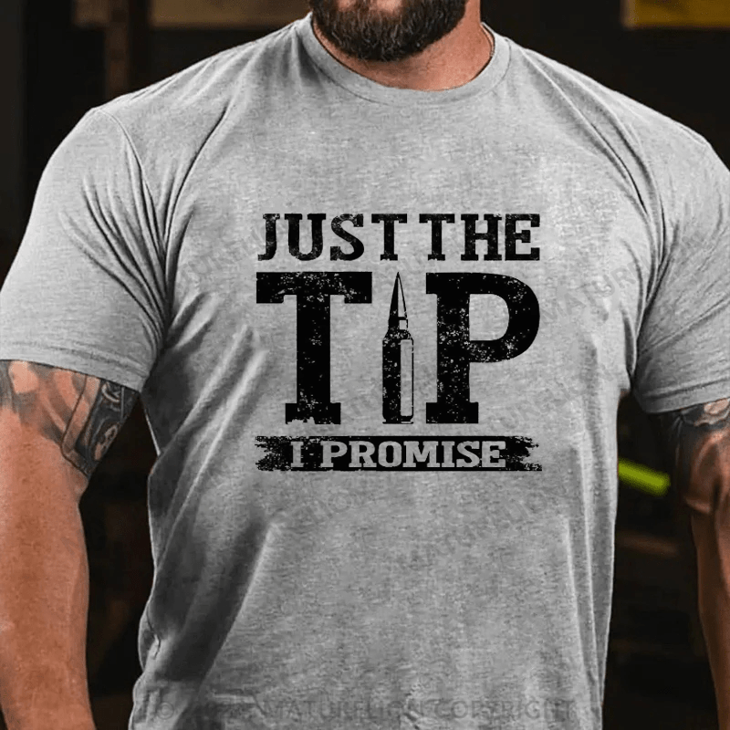 Maturelion Just The Tip I Promise T-shirt