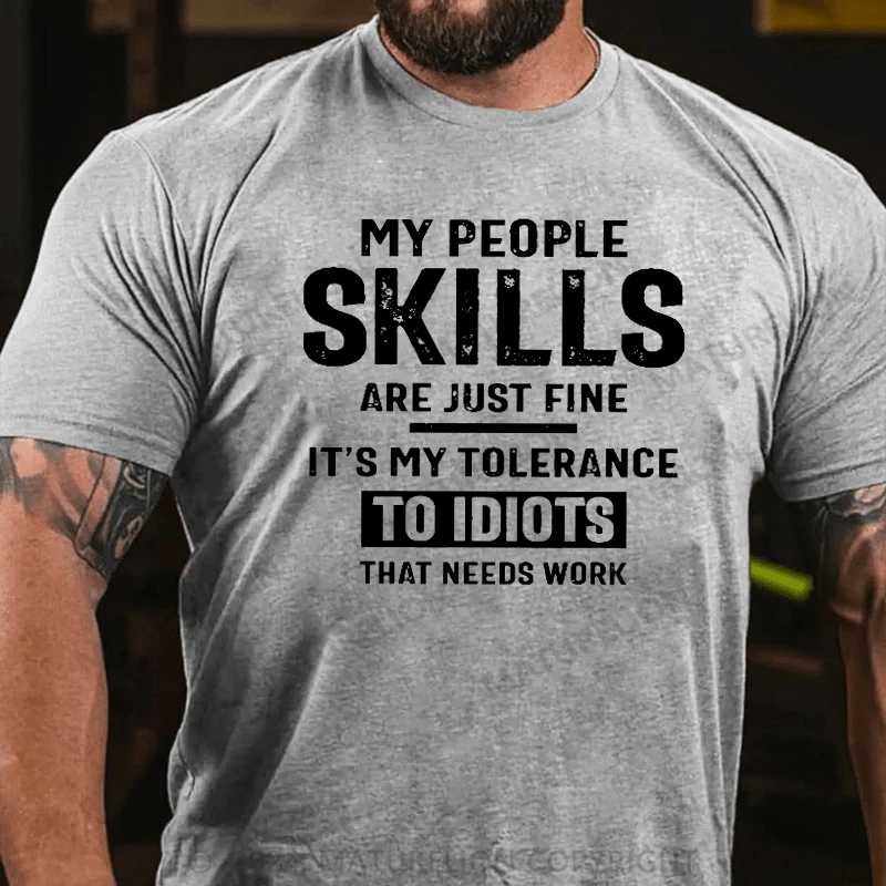 Maturelion My Tolerance To Idiots Needs Work Funny Sarcasm T-Shirt