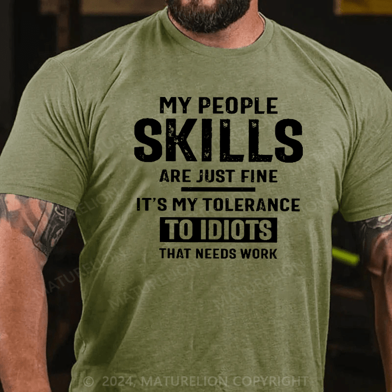 Maturelion My Tolerance To Idiots Needs Work Funny Sarcasm T-Shirt