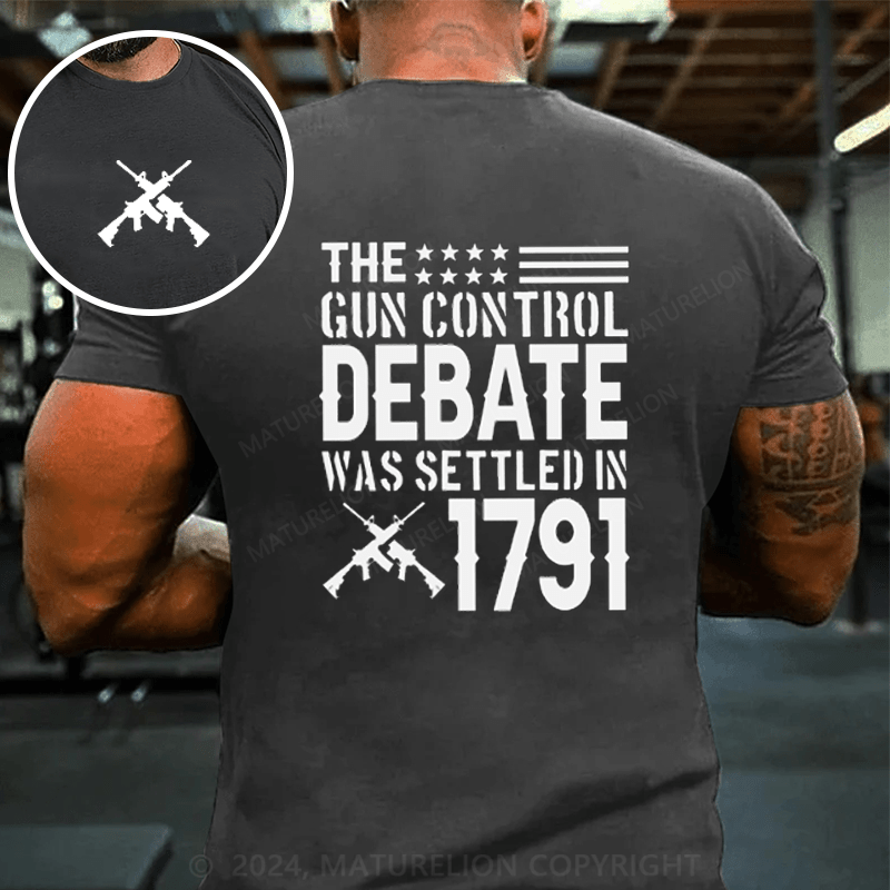 Maturelion The Gun Control Debate Was Settled In 1791 Cotton T-Shirt