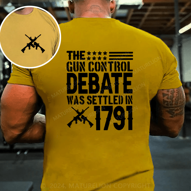 Maturelion The Gun Control Debate Was Settled In 1791 Cotton T-Shirt