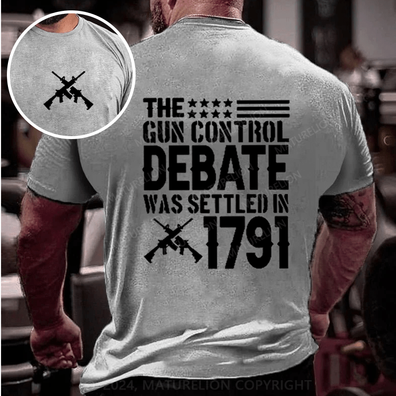 Maturelion The Gun Control Debate Was Settled In 1791 Cotton T-Shirt