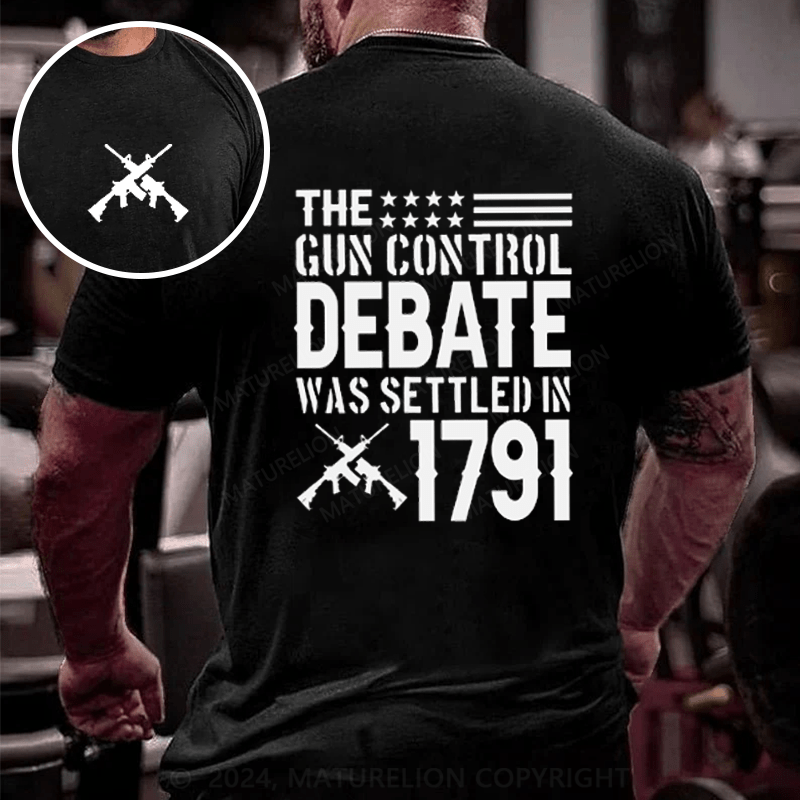 Maturelion The Gun Control Debate Was Settled In 1791 Cotton T-Shirt