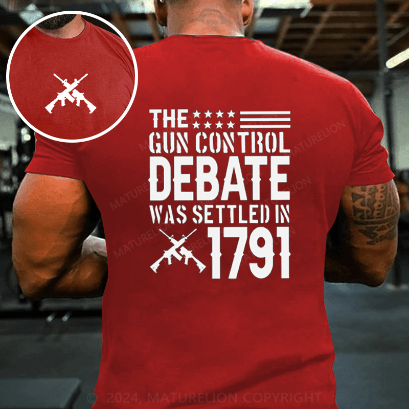 Maturelion The Gun Control Debate Was Settled In 1791 Cotton T-Shirt