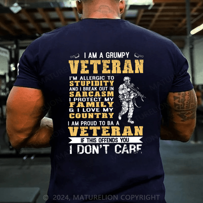 Maturelion Veteran Quotes - Grumpy Veteran T-Shirt