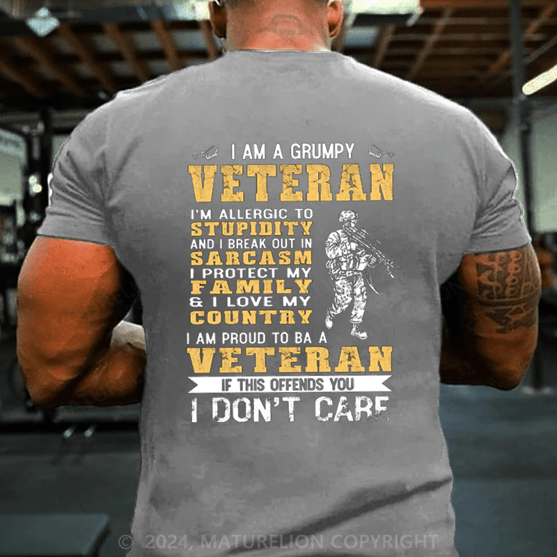 Maturelion Veteran Quotes - Grumpy Veteran T-Shirt