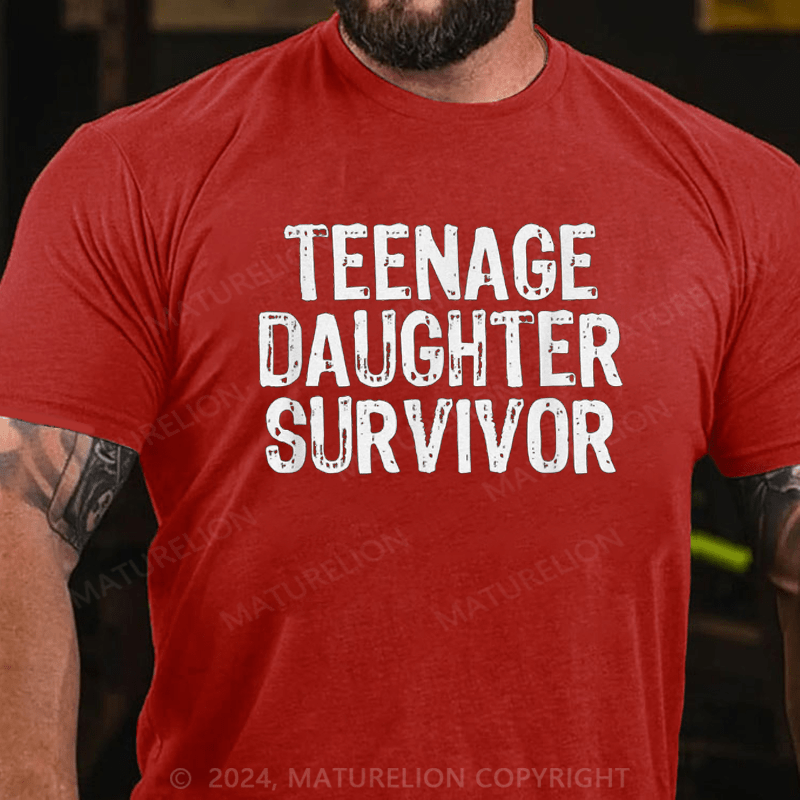 Maturelion Teenage Daughter Survivor - Popular Parenting Quote T-Shirt