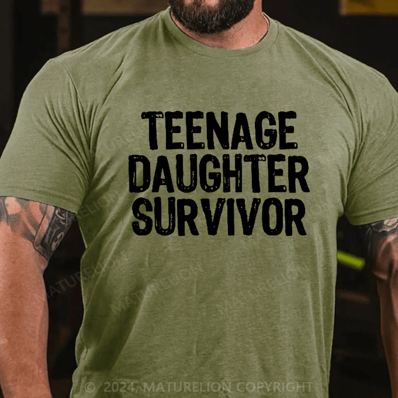 Maturelion Teenage Daughter Survivor - Popular Parenting Quote T-Shirt