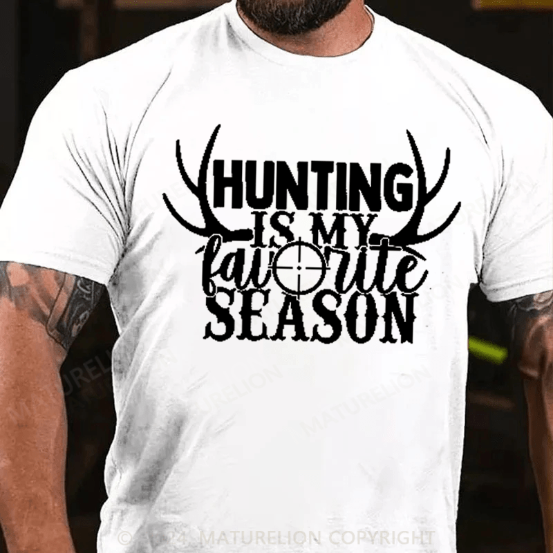 Maturelion Hunting is My Favorite Season Funny Deer Hunting T-Shirt