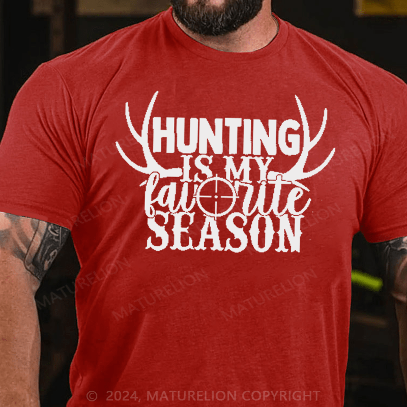 Maturelion Hunting is My Favorite Season Funny Deer Hunting T-Shirt