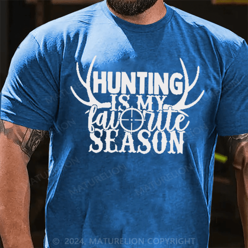 Maturelion Hunting is My Favorite Season Funny Deer Hunting T-Shirt