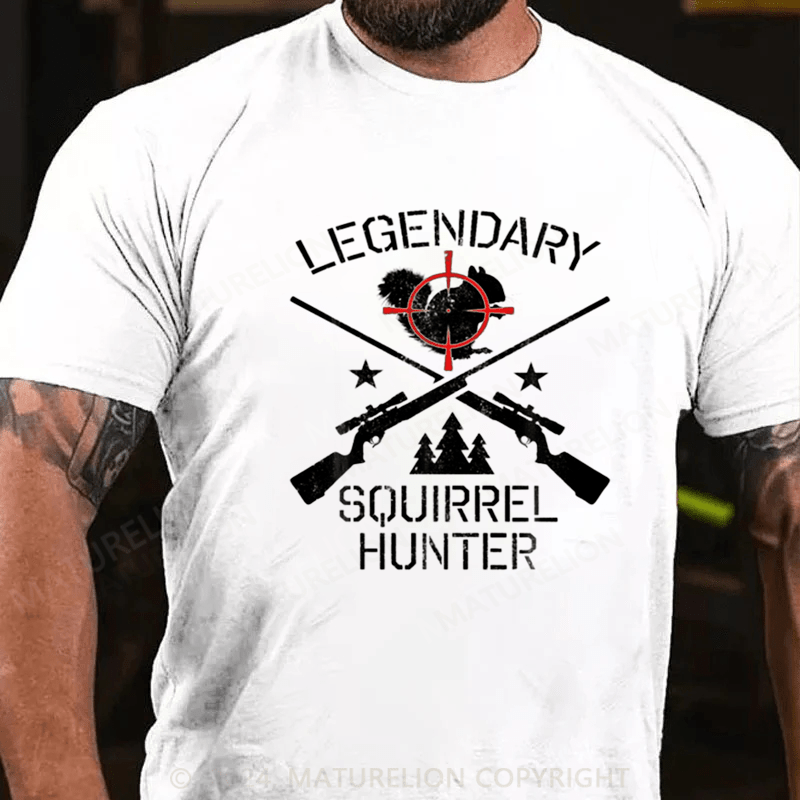 Maturelion Legendary Squirrel Hunting Animal Hunter T-Shirt